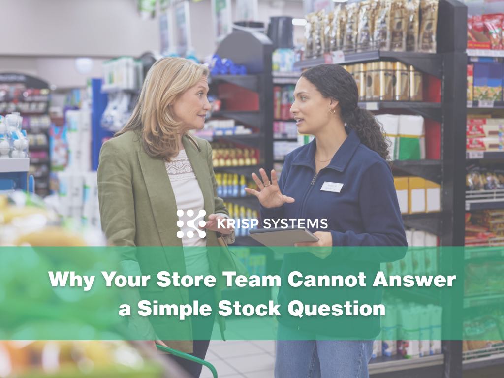 Why Your Store Team Cannot Answer a Simple Stock Question