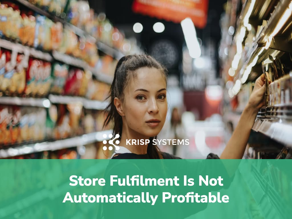Store Fulfilment Is Not Automatically Profitable