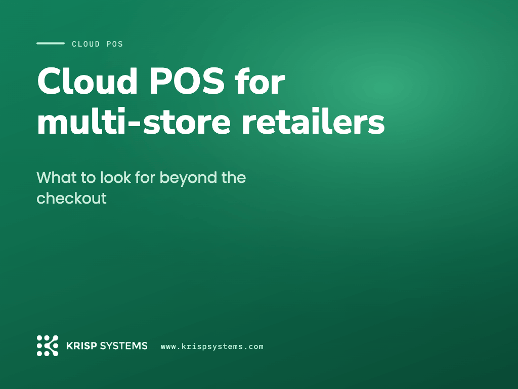 Cloud POS for Multi-Store Retailers: What to Look For Beyond the Checkout